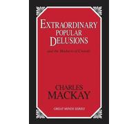 Charles Mackay Extraordinary Popular Delusions (Tascabile)