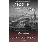 Charles Mackay Labour and the Poor Volume IX (Copertina rigida)