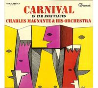Charles Magnante & His Orchestra - Carnival In Far Away Places