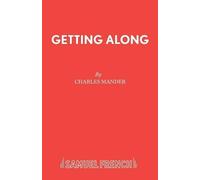 Charles Mander Getting Along (Tascabile) Acting Edition S.