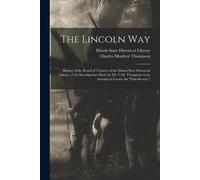 Charles Manfred 1877-1963 Thompson The Lincoln Way (Tascabile)