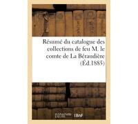 Charles Mannhei Résumé Du Catalogue Des Collections de Feu M. Le Com (Tascabile)