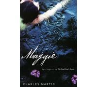 Maggie: The Sequel to the Dead Don't Dance by Martin, Charles