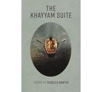 Charles Martin The Khayyam Suite (Tascabile) Johns Hopkins: Poetry and Fiction
