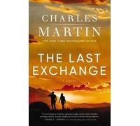 Charles Martin The Last Exchange (Copertina rigida)