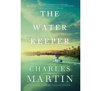 Charles Martin The Water Keeper (Tascabile) Murphy Shepherd Novel