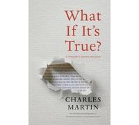 Charles Martin What If It's True? (Tascabile)