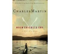 Charles Martin When Crickets Cry (Tascabile)