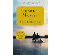 Charles Martin Where the River Ends (Tascabile)