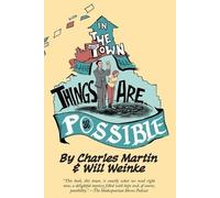 Charles Martin Will Weinke In The Town Where All Things Are Possible (Tascabile)
