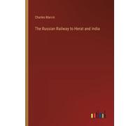 Charles Marvin The Russian Railway to Herat and India (Tascabile)