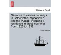 Charles Masson Narrative of various Journeys in Balochistan, Afghani (Tascabile)