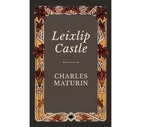 Charles Maturin Leixlip Castle (Tascabile)