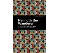 Charles Maturin Melmoth the Wanderer (Copertina rigida) Mint Editions
