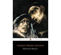 Charles Maturin Melmoth the Wanderer (Tascabile)