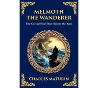Charles Maturin Melmoth the Wanderer (Tascabile) Library of Alexandria