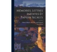Charles Maurice de Talleyrand-Périgo Mémoires, Lettres Inédites Et P (Tascabile)