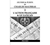Charles Maurras OEuvres et Écrits de Charles Maurras II (Tascabile)