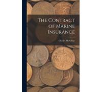 Charles McArthur The Contract of Marine Insurance (Copertina rigida)