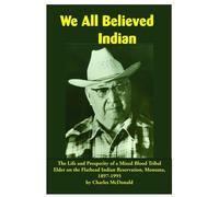 Charles McDonald We All Believed Indian (Tascabile)