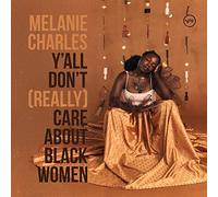 Melanie Charles Y'all Don't (Really) Care About Black Women (Vinyl LP) 12" Album