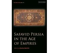 Charles Melville Safavid Persia in the Age of Empires (Tascabile) Idea of Iran