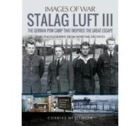 Charles Messenger Stalag Luft III (Tascabile) Images of War