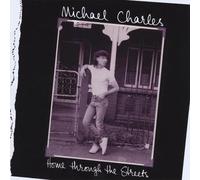 Charles, Michael - Home Through The Streets