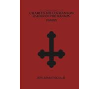 Charles Milles Manson: Leaders of the Manson family: 2
