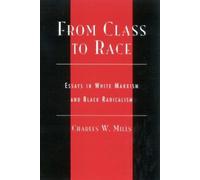 Charles Mills From Class to Race (Tascabile) New Critical Theory