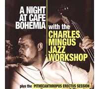 Charles Mingus - A Night At Cafe Bohemia / Pith