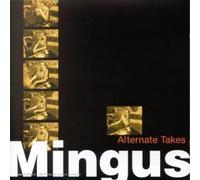Charles Mingus - Alternate Takes
