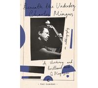 Charles Mingus Beneath The Underdog (Tascabile) Canons