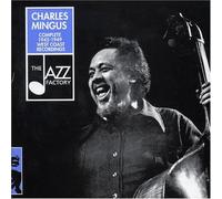 CHARLES MINGUS - Complete 1945-1949 West Coast