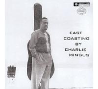 East Coasting - Charles Mingus (Vinile)