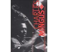 Charles Mingus. Genio e sregolatezza
