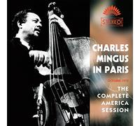 Charles Mingus In Paris - The Complete America Session (UHQCD Pressing)