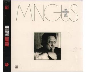 Charles Mingus - Me, Myself And Eye