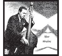 Charles Mingus - Minor Intrusions