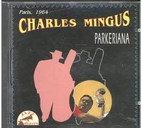 Charles Mingus - Parkeriana