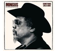 Charles Mingus - Something Like A Bird by Charles Mingus (2015-10-21)