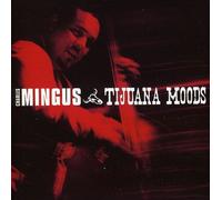 Charles Mingus Tijuana Moods (CD) Album
