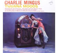 Charles Mingus Tijuana Moods (Vinyl LP)