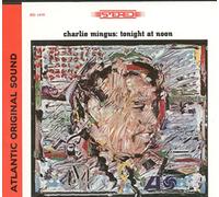 Charles Mingus Tonight At Noon (CD) Album