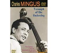 Charles Mingus: Triumph of the Underdog (DVD) Charles Mingus Gunther Schuller
