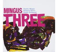 Charles Mingus with Hampton Hawes & Danny Richmond Mingus Three (CD) Album