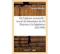 Charles Miralli de l'Aphasie Sensorielle: Travail Du Laboratoire Du (Tascabile)