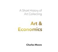 Charles Moore Art and Economics (Copertina rigida)