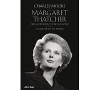 Charles Moore Margaret Thatcher (Copertina rigida)