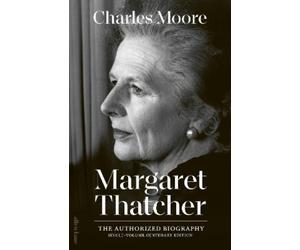 Charles Moore Margaret Thatcher (Copertina rigida)